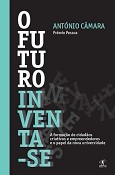 O futuro Inventa-se de António Câmara