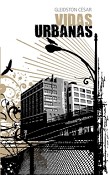 Gleidston Dias residente no Barreiro Lança o seu primeiro romance «Vidas Urbanas»