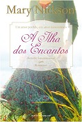 A ILHA DOS ENCANTOS «Um livro fabuloso: divertido, inspirador e pleno de sabedoria.» Ӏ Katie Fford