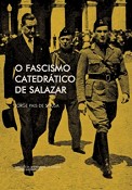 O “Fascismo Catedrático de Salazar” apresentado em Coimbra Relação entre a afirmação do fascismo, em Portugal, e as ruturas epocais produzidas pela Grande Guerra