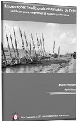 Associação Naval Sarilhense - Moita Apresenta o Livro “Embarcações Tradicionais do Estuário do Tejo”