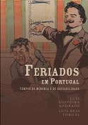Imprensa da Universidade de Coimbra apresenta a obra “Feriados Em Portugal. Tempos de Memória e de Sociabilidade”