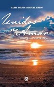MONTIJO - Apresentação do livro «Unidos no Amor contra a Indiferença» História de duas pessoas que recusaram a ser emocionalmente «deficientes»