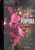 Carlos Bondoso “COR PÚRPURA” Por Fernando A. Almeida Reis Barreiro