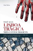 Tomé Silva apresenta no Montijo «Lisboa Trágica – Três Contos Trágicos»