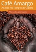 Biblioteca Municipal da Baixa da Banheira - Moita Viagem ao interior de Angola com o romance «Café Amargo: Angola em Tempo de Guerra»