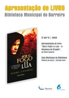 BIBLIOTECA MUNICIPAL DO BARREIRO APRESENTAÇÃO DO LIVRO «SOB O FOGO E A LUA»