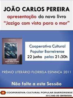 Na Cooperativa Cultural Popular Barreirense - Barreiro Apresentação da obra «Jazigo com vista para o mar» de João Carlos Pereira