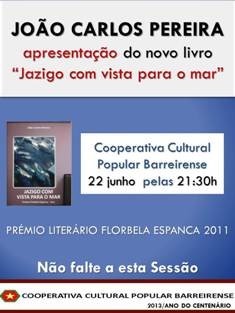 Na Cooperativa Cultural Popular Barreirense - Barreiro Apresentação da obra «Jazigo com vista para o mar» de João Carlos Pereira
