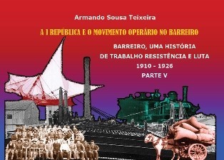 Na Festa do Avante no Seixal Armando Teixeira apresenta «Barreiro, uma Terra de Trabalho, Resistência e Luta»
