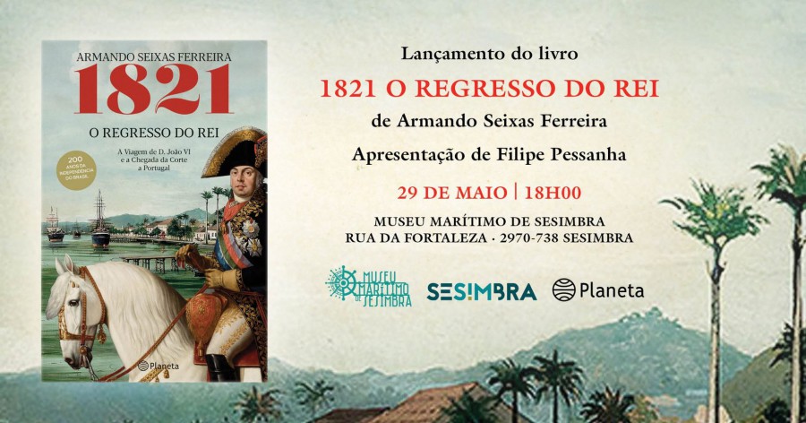 Armando Seixas Ferreira, jornalista e escritor do Barreiro Apresenta hoje em Sesimbra o seu livro «1821 O Regresso do Rei»