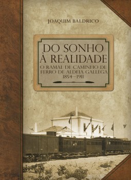 Aprofundar a história e a identidade do concelho do Montijo Ramal do Caminho de Ferro de Aldeia Gallega em livro