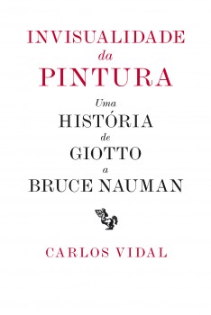 Montijo - Carlos Vidal defende que a pintura não é uma das ‘artes visuais’ Apresentação do livro «Invisualidade da Pintura: uma história de Giotto a Bruce Nauman»