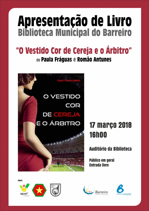 Barreiro - Apresentação do livro «O Vestido Cor de Cereja e o Árbitro» Os autores barreirenses Paula Fráguas e Romão Antunes na Biblioteca Municipal