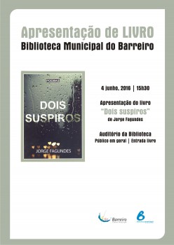 Barreiro - Apresentação do livro de Jorge Fagundes «Dois Suspiros»