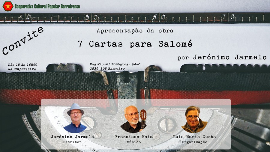 Na Cooperativa Cultural Popular Barreirense Apresentação da obra «7 Cartas para Salomé» de Jerónimo Jarmelo