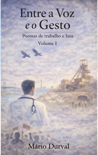 Na Biblioteca Municipal do Barreiro Mário Durval apresenta «Entre a voz e o gesto - poemas de trabalho e luta