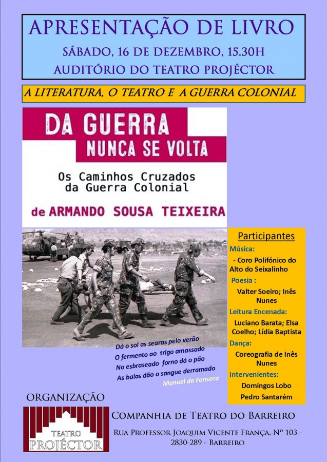No Auditório do Teatro Projéctor - Companhia de Teatro do Barreiro Apresentação da obra "Da Guerra Nunca se Volta" de Armando Sousa Teixeira