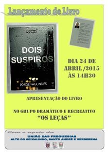 No Grupo Dramático e Recreativo «Os Leças» - Barreiro Apresentação do livro de poemas »Dois Suspiros» de Jorge Fagundes