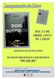 No Grupo Dramático e Recreativo «Os Leças» - Barreiro Apresentação do livro de poemas »Dois Suspiros» de Jorge Fagundes