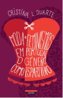 Apresentação do livro e conferência em Setúbal «Moda e Feminismos em Portugal, o género como espartilho»