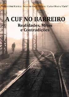 Apresentação em Grândola do livro A CUF NO BARREIRO, REALIDADES, MITOS E CONTRADIÇÕES