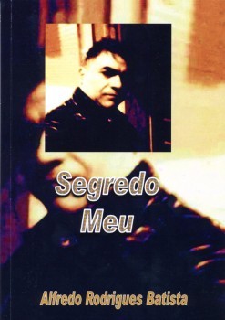 Na Biblioteca de Pinhal Novo - Palmela Alfredo Batista do Barreiro apresenta «Segredo Meu»