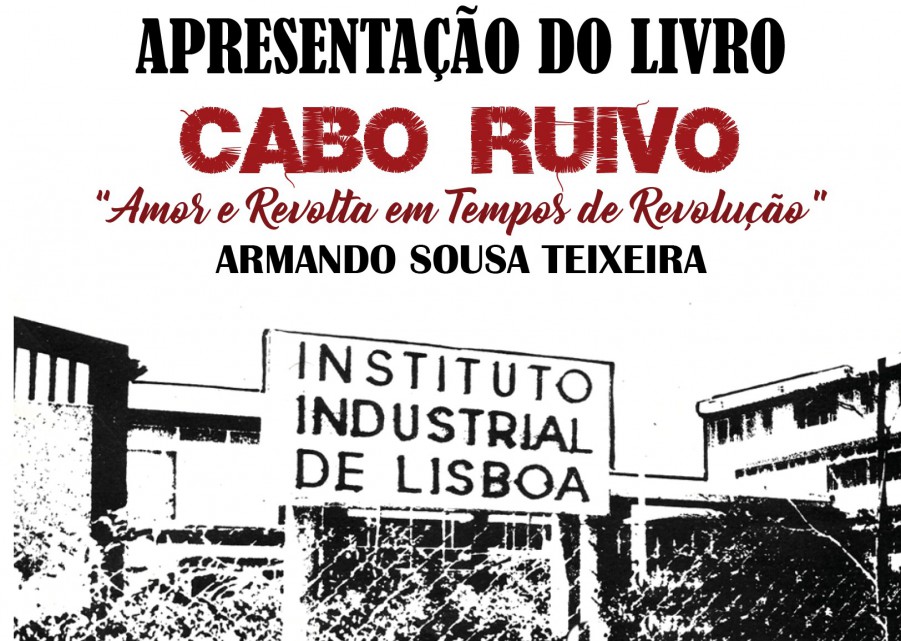 Armando Sousa Teixeira escritor do Barreiro Apresenta livro «Cabo Ruivo amor e revolta em tempos de revolução» no ISEL