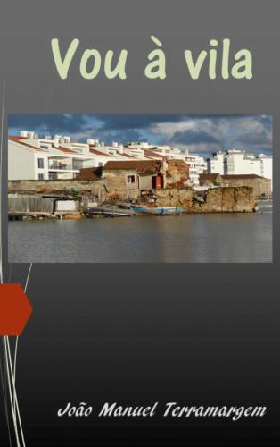 Hoje na Tasca da Galega no Barreiro Apresentação do livro «Vou à Vila» de João Manuel Terramargem