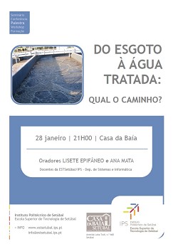 Escola Superior de Tecnologia de Setúbal do IPS promove palestra sobre as águas residuais Ambiente: «Do esgoto à água tratada: qual o caminho?»