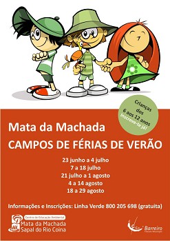 Na Mata da Machada CAMPOS DE FÉRIAS DE VERÃO NO BARREIRO - até 29 de agosto Centro de Educação Ambiental (CEA)