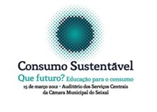 Dia Internacional dos Direitos do Consumidor Seixal promove debate sobre educação para o consumo sustentável