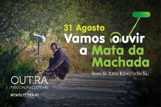 OUT.RA - Associação Cultural - Barreiro Sessão colectiva de gravações sonoras de campo na Mata da Machada