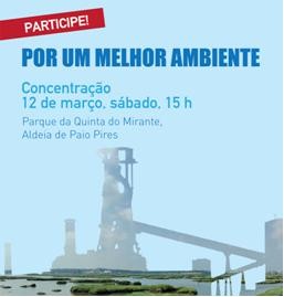 Hoje no Seixal concentração por um melhor ambiente Moradores sofrem consequências da poluição ambiental do complexo industrial