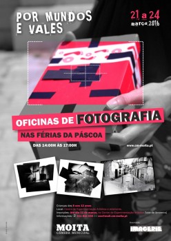 Moita - Ocupar de forma divertida e pedagógica as férias da Páscoa Oficinas de Fotografia, por Mundos e Vales