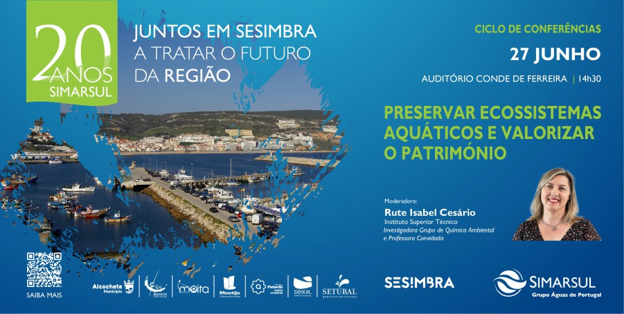 SESIMBRA - No Auditório Conde de Ferreira Conferência "Preservar Ecossistemas Aquáticos e Valorizar o Património da Península"
