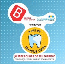 Barreiro Retail Planet Dedica mês de Março à higiene oral