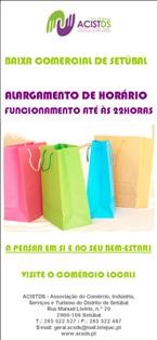 Estabelecimentos da Baixa Comercial de Setúbal ALARGAMENTO DO HORÁRIO DE FUNCIONAMENTO