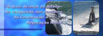 Almada - 78 Anos de Arsenal do Alfeite Na vanguarda dos domínios da Construção e Reparação Naval