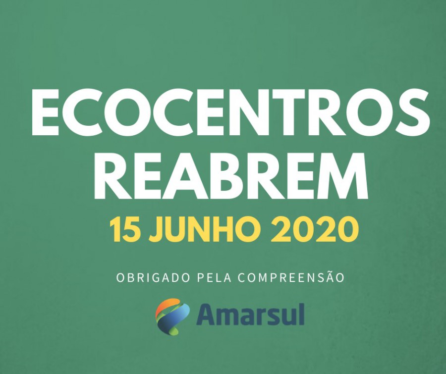 Almada, Alcochete, Barreiro, Moita, Montijo, Seixal e Sesimbra AMARSUL - REABERTURA DE 7 ECOCENTROS