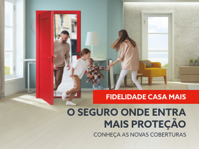 FIDSEGUR - Mediador Fidelidade no Barreiro O Seu Lar é o Seu Refúgio: Descubra Como o Proteger com o Fidelidade Casa Mais