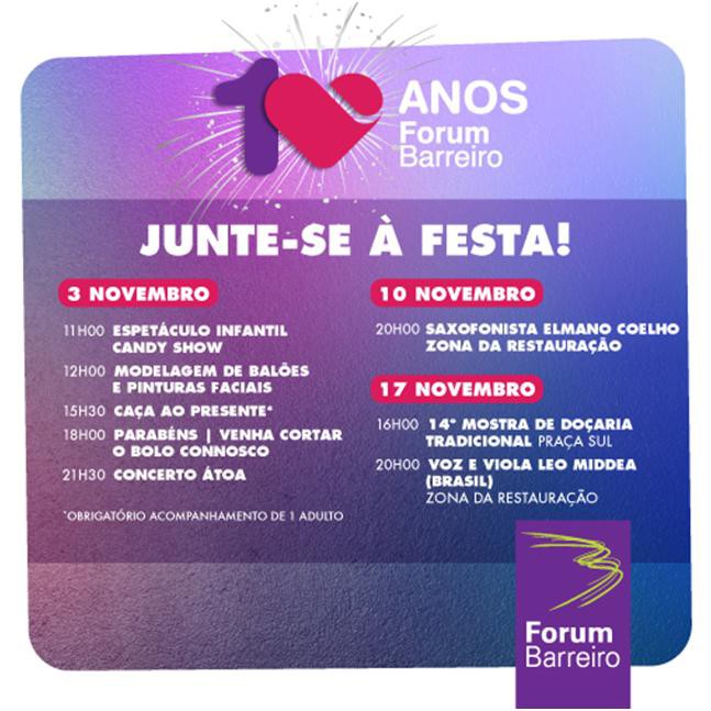 FORUM BARREIRO VAI CELEBRAR O SEU 10º ANIVERSÁRIO Contamos com a sua presença para celebrarmos em conjunto.