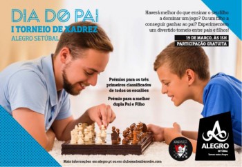 Torneio de Xadrez do Centro Comercial Alegro Setúbal Especial Dia do Pai «duplas de Pais e Filhos» sem limite de idades