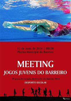 Meeting Jogos Juvenis do Barreiro Hoje 3ª jornada do Circuito de Natação do Barreiro 2014