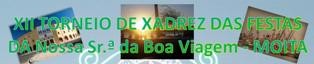 Torneio de Xadrez das Festas de Nossa Senhora da Boa Viagem da Moita Prova é aberta a todos filiados e não filiados