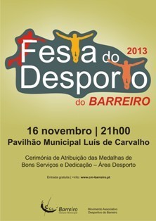 Festa do Desporto 2013 - Barreiro Cerimónia de Atribuição de Medalhas no Pavilhão Municipal Luís de Carvalho