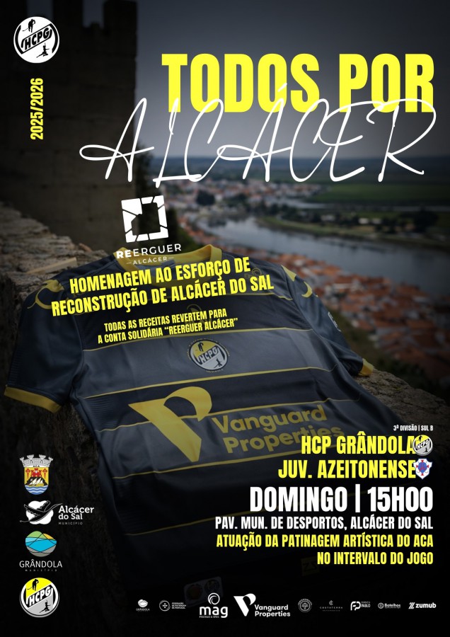 No Pavilhão Municipal de Desportos em Alcácer do Sal HCP de Grândola presta homenagem a Alcácer do Sal . «Todos por Alcácer