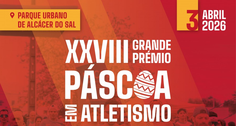 Em Alcácer do Sal 28.ª edição do Grande Prémio da Páscoa em Atletismo . Abertas inscrições
