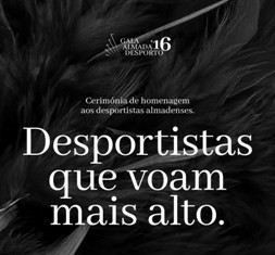 Gala Almada Desporto homenageia atletas almadenses Coreografia de encerramento vai refletir a união entre os clubes e as coletividades almadenses