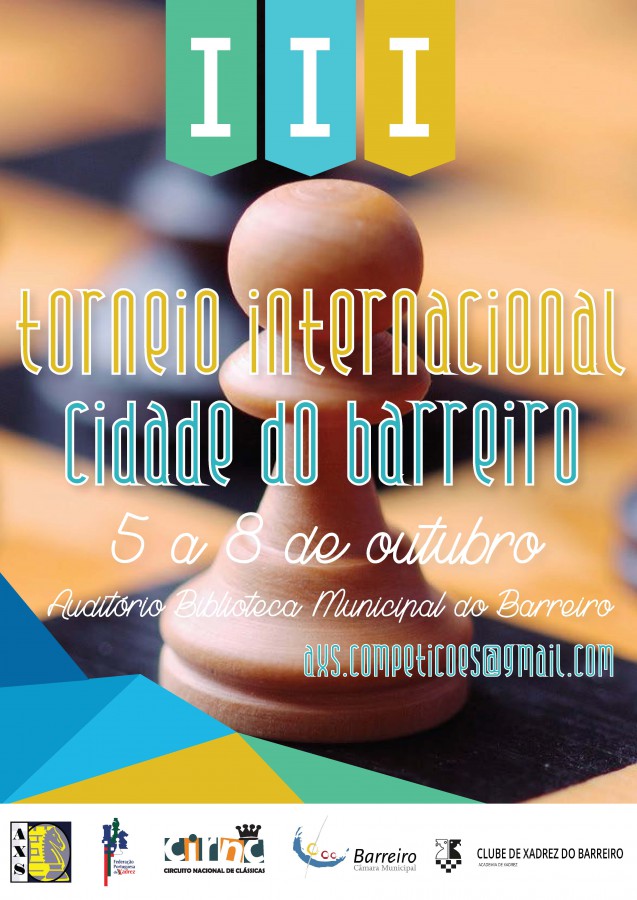 TORNEIO INTERNACIONAL CIDADE DO BARREIRO No 25º aniversário do Clube Xadrez do Barreiro e Plano de Desenvolvimento do Concelho>
